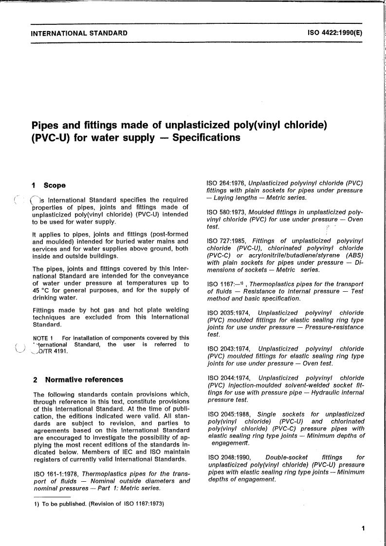 ISO 4422:1990 - Pipes and fittings made of unplasticized poly(vinyl chloride) (PVC-U) for water supply — Specifications
Released:8/30/1990