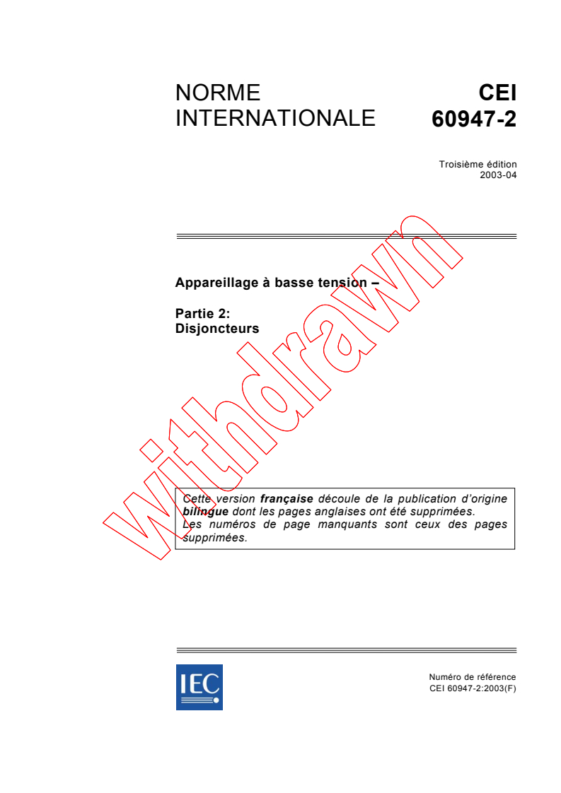 IEC 60947-2:2003 - Appareillage à basse tension - Partie 2: Disjoncteurs
Released:4/17/2003