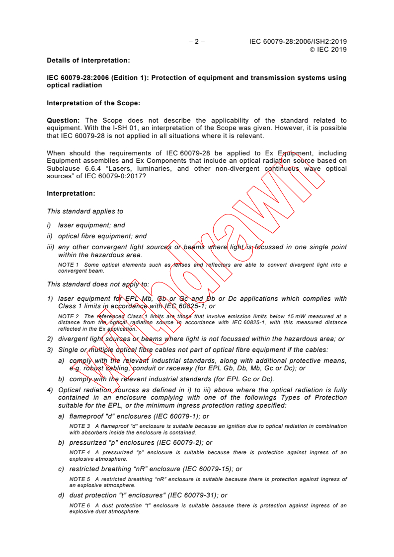 IEC 60079-28:2006/ISH2:2019 IEC 60079-28:2006/ISH2:2019 - Interpretation Sheet 2 - Explosive atmospheres - Part 28: Protection of equipment and transmission systems using optical radiation
Released:11/14/2019 - Page 2 preview
