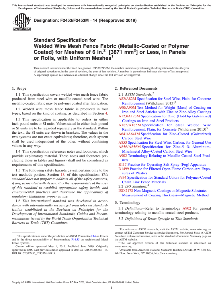 ASTM F2453/F2453M-14(2019) - Standard Specification for  Welded Wire Mesh Fence Fabric (Metallic-Coated or Polymer Coated)   for Meshes of 6 in.<sup>2</sup>&#x2009; [3871 mm<sup>2</sup>] or  Less,  in Panels or Rolls, with Uniform Meshes