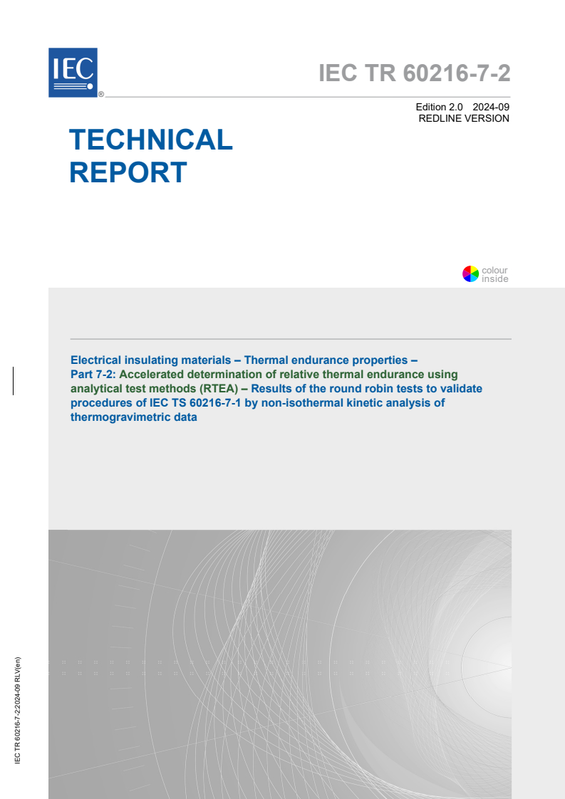 IEC TR 60216-7-2:2024 RLV - Electrical insulating materials - Thermal endurance properties - Part 7-2: Accelerated determination of relative thermal endurance using analytical test methods (RTEA) - Results of the round robin tests to validate procedures of IEC TS 60216-7-1 by non-isothermal kinetic analysis of thermogravimetric data
Released:19. 09. 2024
Isbn:9782832297612