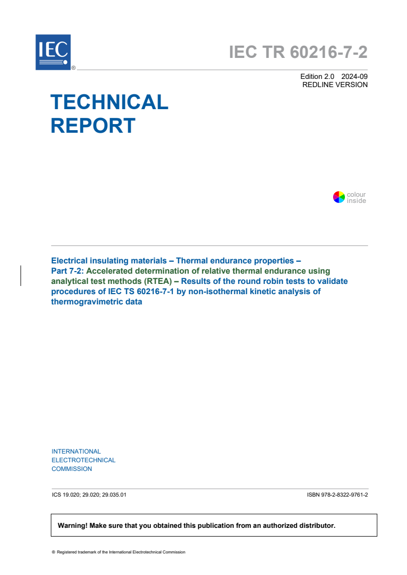 IEC TR 60216-7-2:2024 RLV - Electrical insulating materials - Thermal endurance properties - Part 7-2: Accelerated determination of relative thermal endurance using analytical test methods (RTEA) - Results of the round robin tests to validate procedures of IEC TS 60216-7-1 by non-isothermal kinetic analysis of thermogravimetric data
Released:19. 09. 2024
Isbn:9782832297612