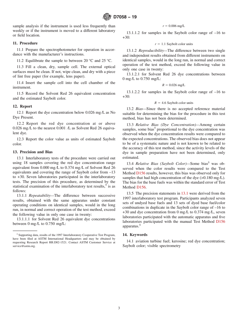 ASTM D7058-19 - Standard Test Method for  Determination of the Red Dye Concentration and Estimation of  Saybolt Color of Aviation Turbine Fuels and Kerosine Using a Portable  Visible Spectrophotometer