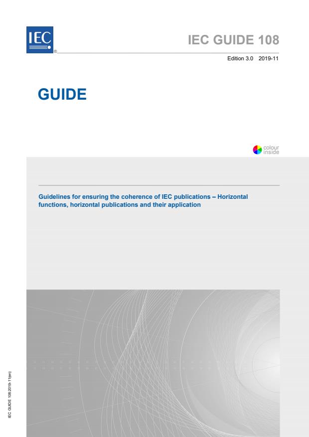 IEC GUIDE 108:2019 - Guidelines for ensuring the coherence of IEC publications - Horizontal functions, horizontal publications and their application