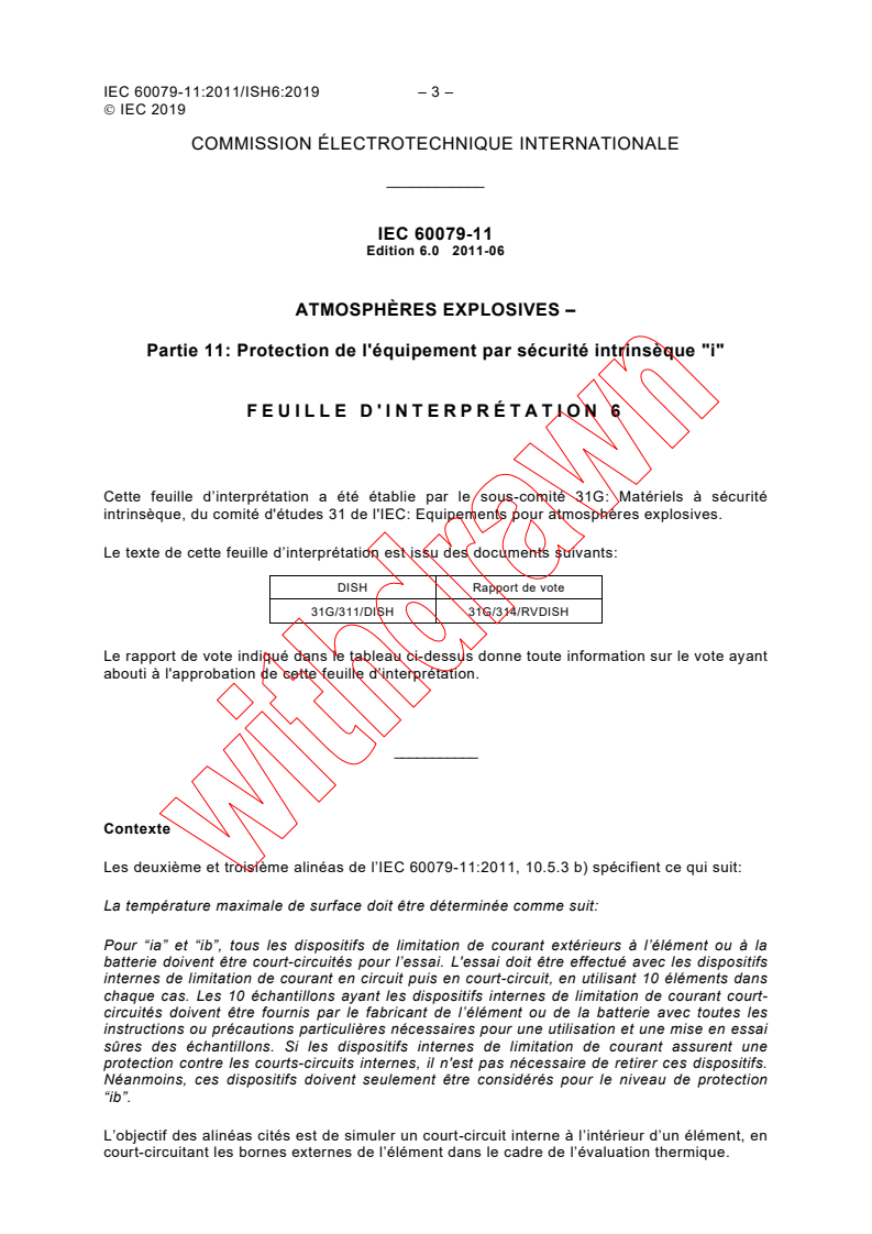 IEC 60079-11:2011/ISH6:2019 - Interpretation sheet 6 - Explosive atmospheres - Part 11: Equipment protection by intrinsic safety &quot;i&quot;
Released:12/13/2019