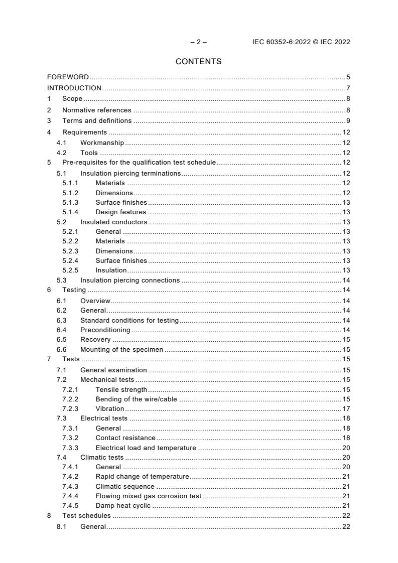IEC 60352-6:2022 IEC 60352-6:2022 - Solderless connections - Part 6: Insulation piercing connections - General requirements, test methods and practical guidance
Released:12/7/2022 - Page 4 preview