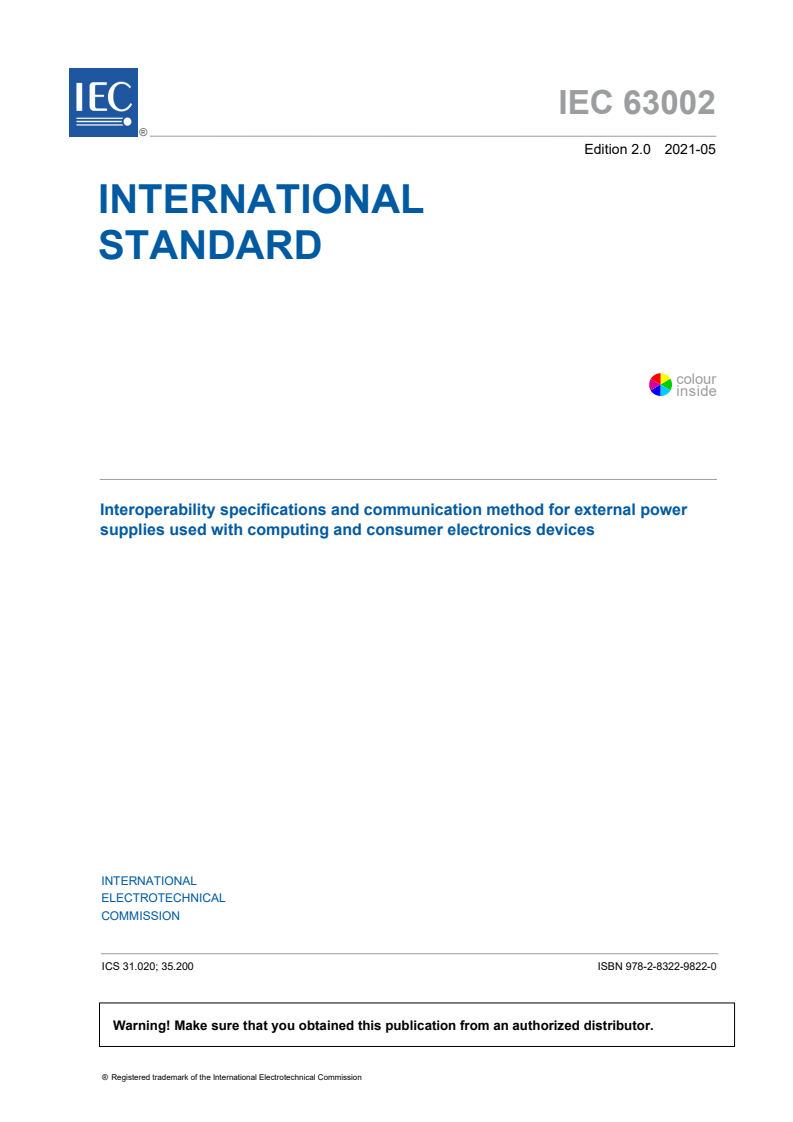IEC 63002:2021 - Interoperability specifications and communication method for external power supplies used with computing and consumer electronics devices
Released:5/27/2021
Isbn:9782832298220