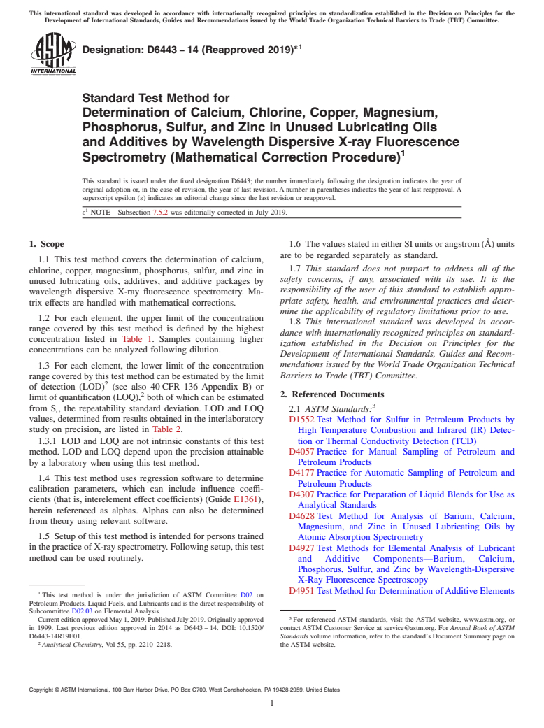 ASTM D6443-14(2019)e1 - Standard Test Method for  Determination of Calcium, Chlorine, Copper, Magnesium, Phosphorus,   Sulfur, and Zinc in Unused Lubricating Oils and Additives by Wavelength  Dispersive X-ray Fluorescence Spectrometry (Mathematical Correction   Procedure)