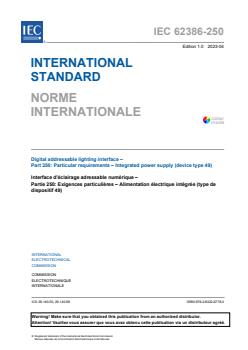 IEC 62386-250:2023 IEC 62386-250:2023 - Digital addressable lighting interface - Part 250: Particular requirements - Integrated power supply (device type 49)
Released:4/12/2023 - Page 3 preview
