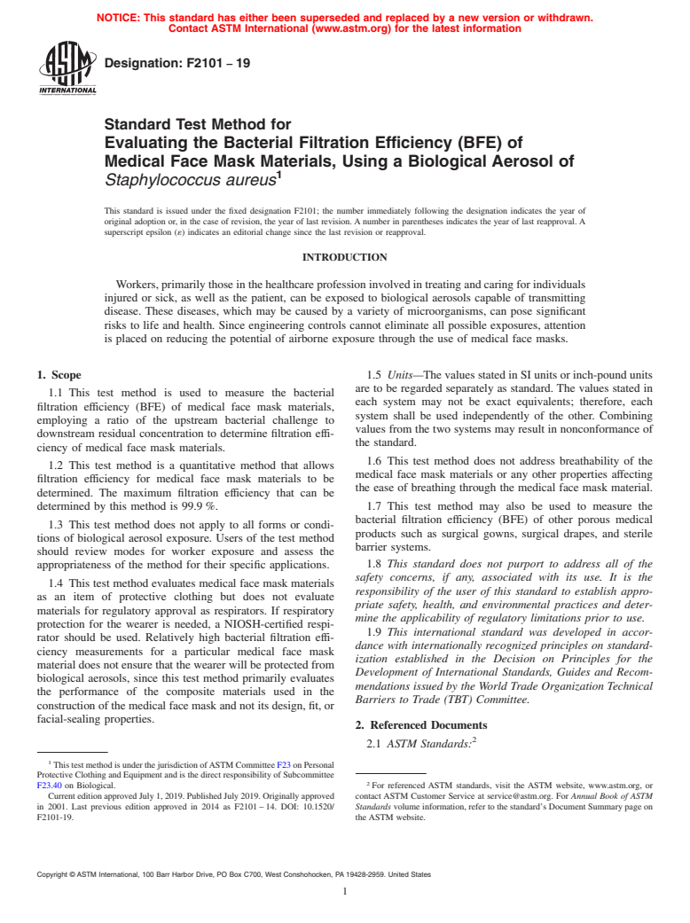 ASTM F2101-19 - Standard Test Method for  Evaluating the Bacterial Filtration Efficiency (BFE) of Medical  Face Mask Materials, Using a Biological Aerosol of <emph type="ital"  >Staphylococcus aureus</emph>