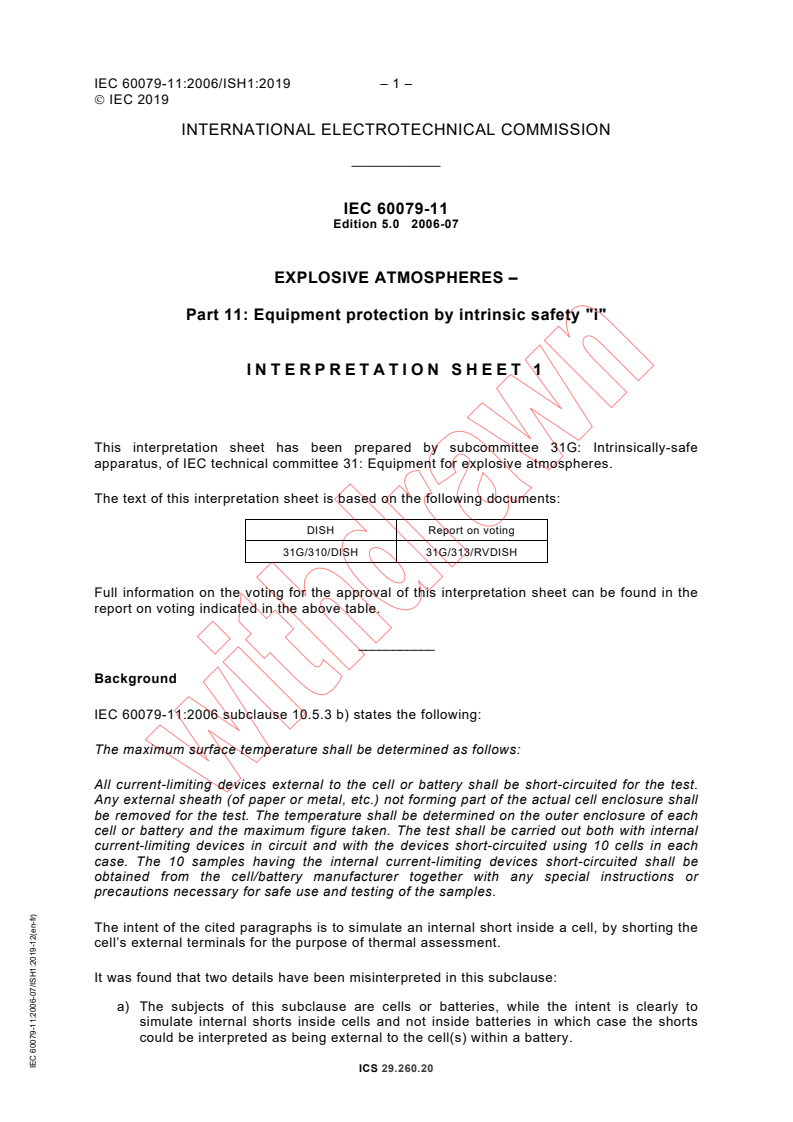 IEC 60079-11:2006/ISH1:2019 - Interpretation sheet 1 - Explosive atmospheres - Part 11: Equipment protection by intrinsic safety &quot;i&quot;
Released:12/13/2019