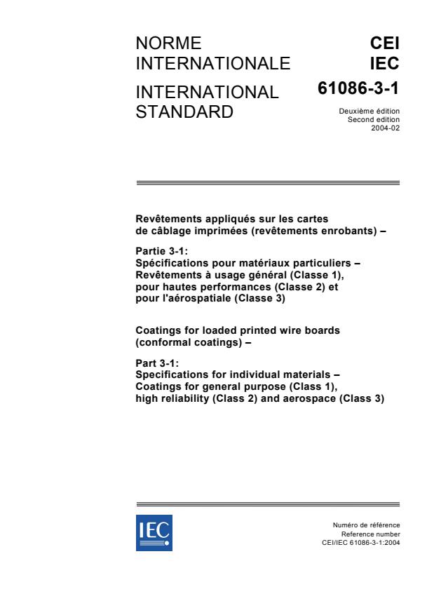IEC 61086-3-1:2004 - Coatings for loaded printed wire boards (conformal coatings) - Part 3-1: Specifications for individual materials - Coatings for general purpose (Class 1), high reliability (Class 2) and aerospace (Class 3)