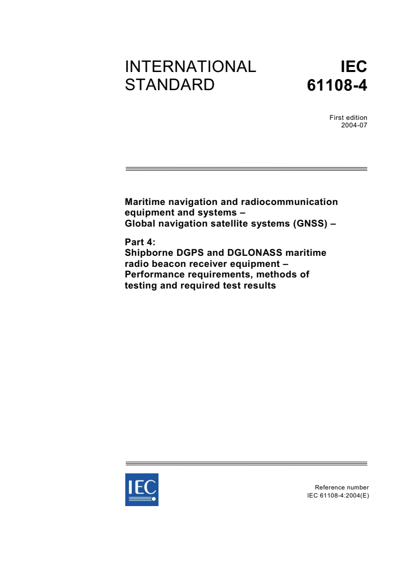 IEC 61108-4:2004 - Maritime navigation and radiocommunication equipment and systems - Global navigation satellite systems (GNSS) - Part 4: Shipborne DGPS and DGLONASS maritime radio beacon receiver equipment - Performance requirements, methods of testing and required test results
Released:7/19/2004
Isbn:2831875692