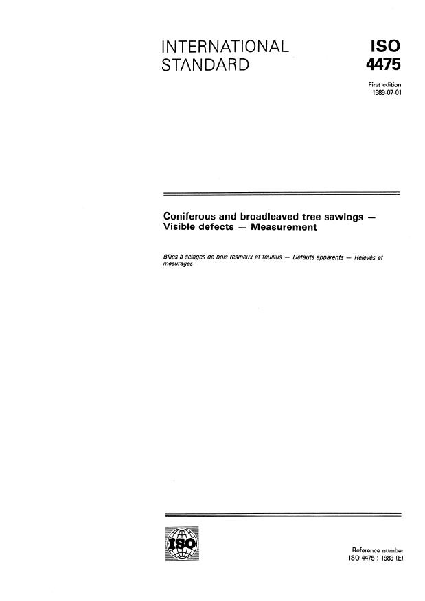 ISO 4475:1989 - Coniferous and broadleaved tree sawlogs -- Visible defects -- Measurement