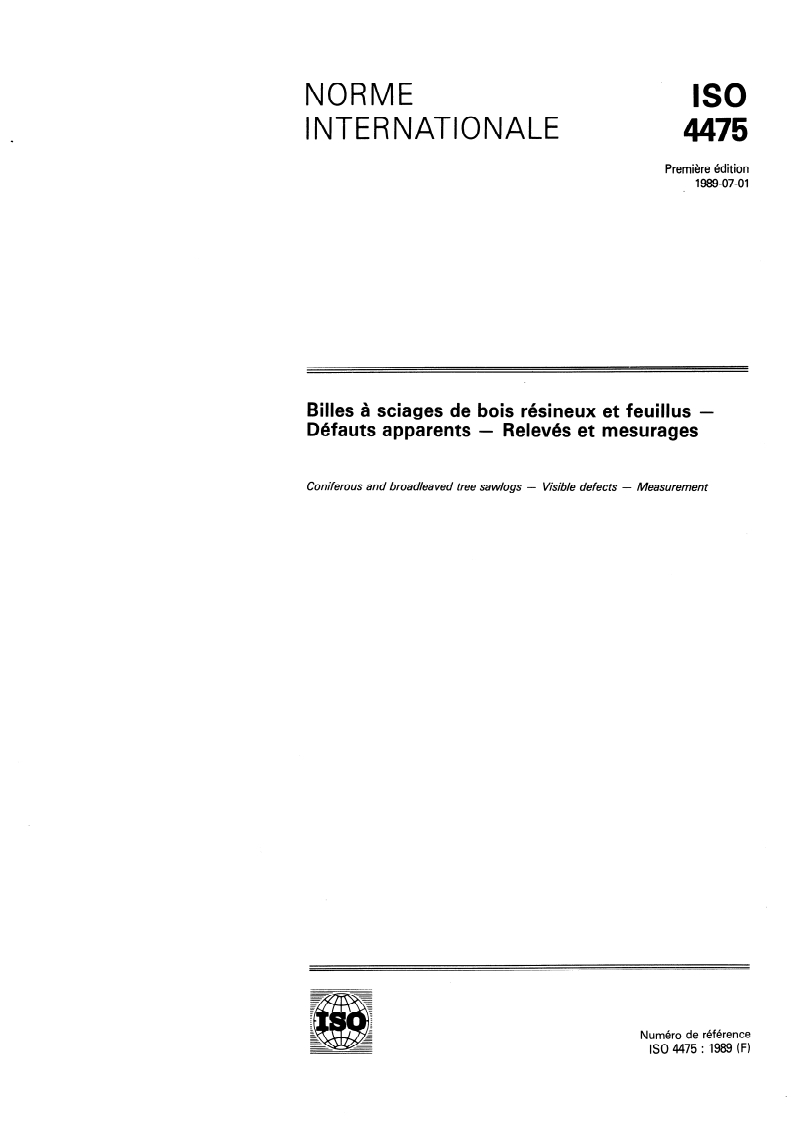 ISO 4475:1989 - Billes à sciages de bois résineux et feuillus — Défauts apparents — Relevés et mesurages
Released:6/22/1989