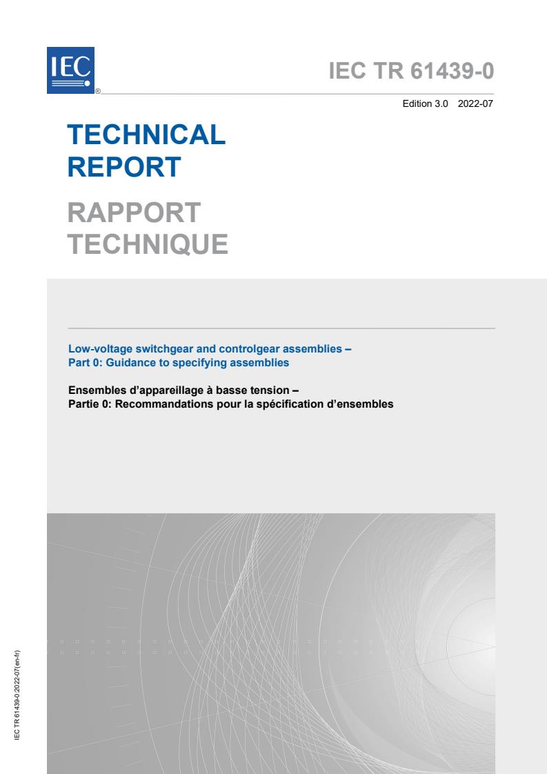 IEC TR 61439-0:2022 - Low-voltage switchgear and controlgear assemblies- Part 0: Guidance to specifying assemblies