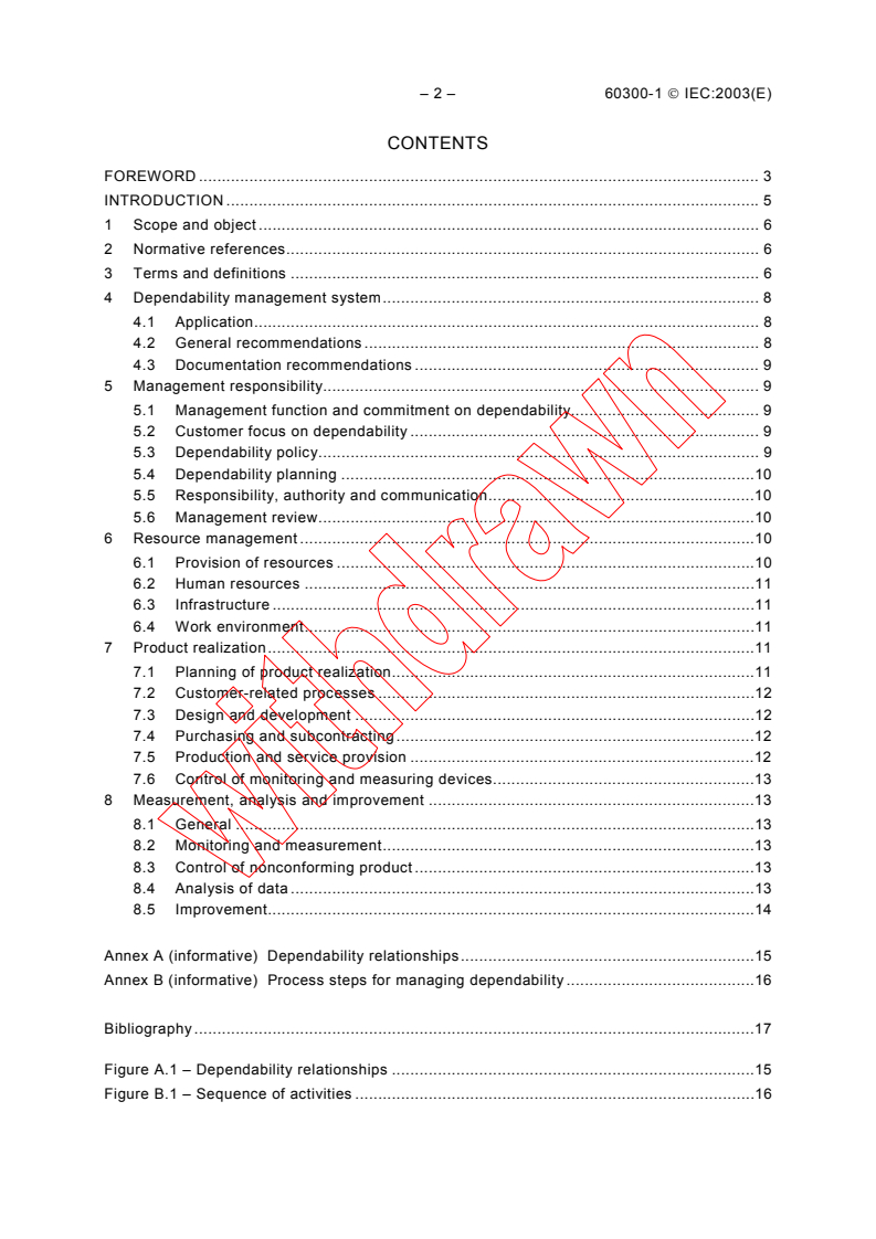 IEC 60300-1:2003 IEC 60300-1:2003 - Dependability management - Part 1: Dependability management systems
Released:6/18/2003
Isbn:2831870887 - Page 4 preview
