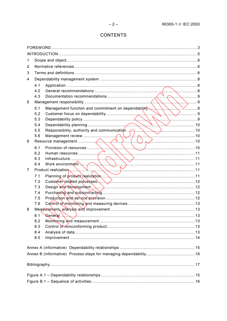 IEC 60300-1:2003 IEC 60300-1:2003 - Dependability management - Part 1: Dependability management systems
Released:6/18/2003
Isbn:9782832206652 - Page 4 preview