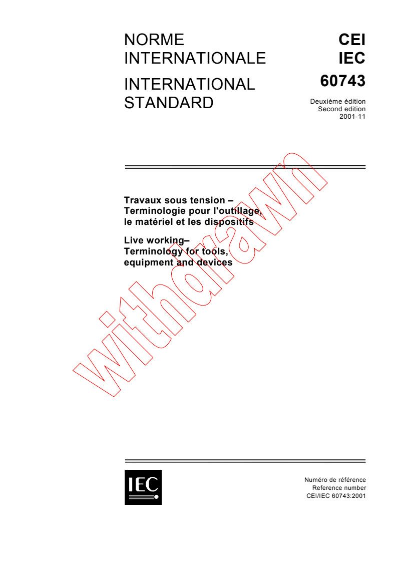 IEC 60743:2001 - Live working - Terminology for tools, equipment and devices
Released:11/8/2001
Isbn:2831860296