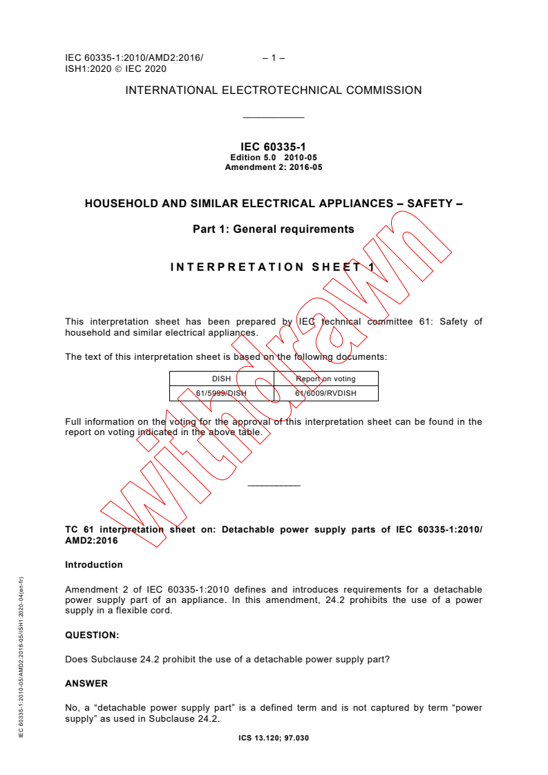 IEC 60335-1:2010/AMD2:2016/ISH1:2020 - Interpretation Sheet 1 - Amendment 2 - Household and similar electrical appliances - Safety - Part 1: General requirements
Released:4/24/2020