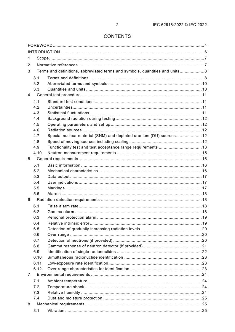 IEC 62618:2022 IEC 62618:2022 - Radiation protection instrumentation - Spectroscopy-based alarming personal radiation detectors (SPRD) for the detection of illicit trafficking of radioactive material
Released:11/23/2022 - Page 4 preview