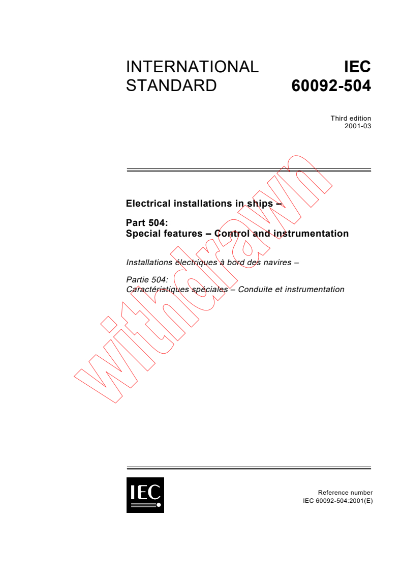 IEC 60092-504:2001 - Electrical installations in ships - Part 504: Special features - Control and instrumentation
Released:3/22/2001
Isbn:2831856809