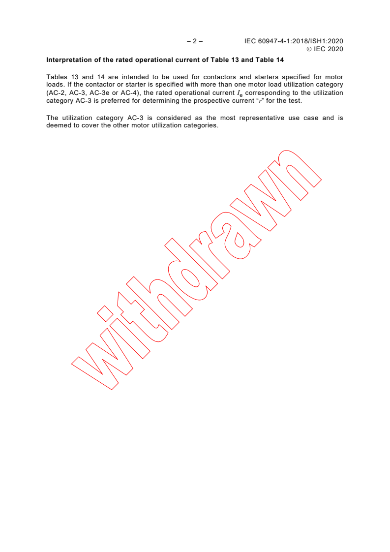 IEC 60947-4-1:2018/ISH1:2020 IEC 60947-4-1:2018/ISH1:2020 - Interpretation sheet 1 - Low-voltage switchgear and controlgear - Part 4-1: Contactors and motor-starters - Electromechanical contactors and motor-starters
Released:3/13/2020 - Page 2 preview