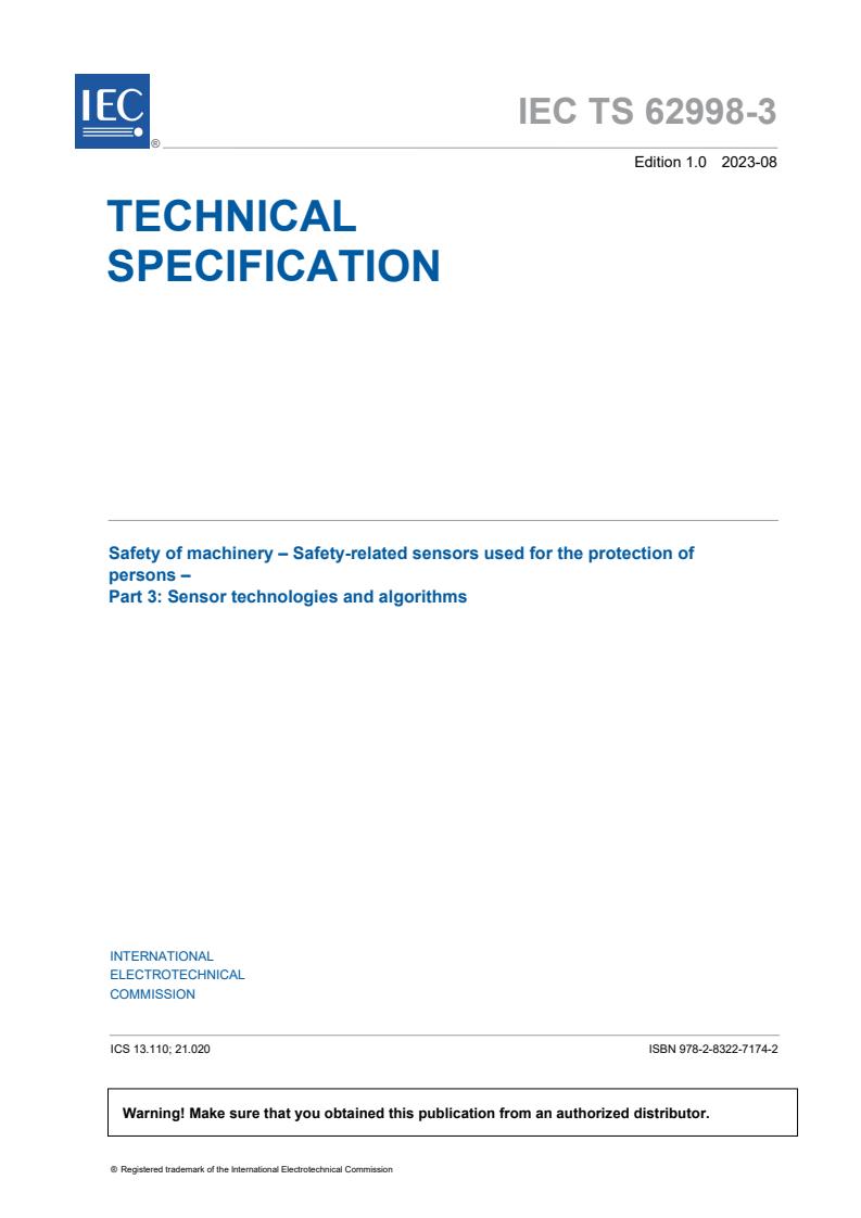 IEC TS 62998-3:2023 - Safety of machinery - Safety-related sensors used for the protection of persons - Part 3: Sensor technologies and algorithms
Released:8/25/2023