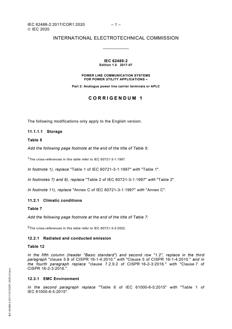 IEC 62488-2:2017/COR1:2020 - Corrigendum 1 - Power line communication systems for power utility applications - Part 2: Analogue power line carrier terminals or APLC
Released:1/10/2020