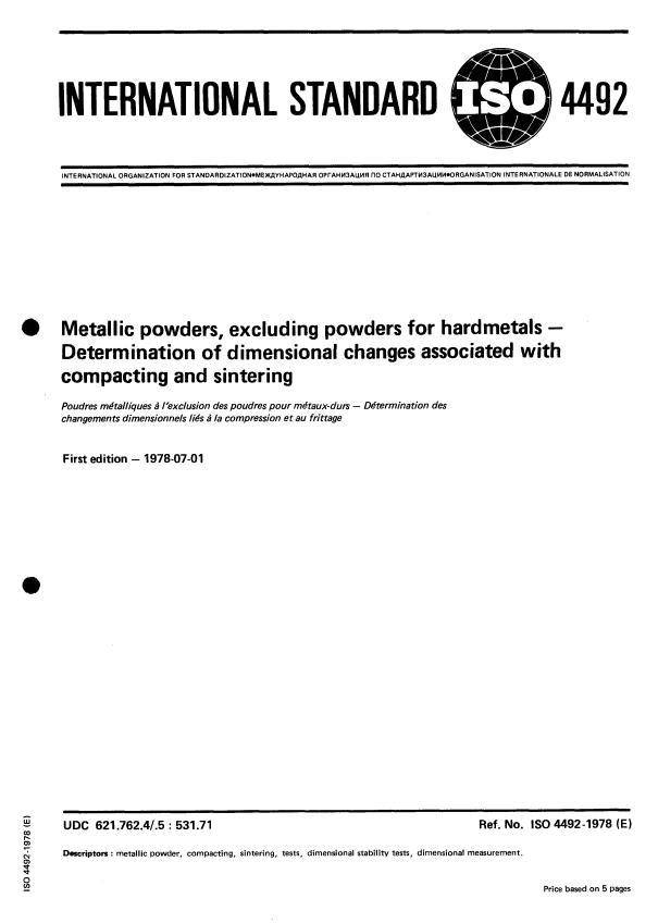 ISO 4492:1978 - Metallic powders, excluding powders for hardmetals -- Determination of dimensional changes associated with compacting and sintering