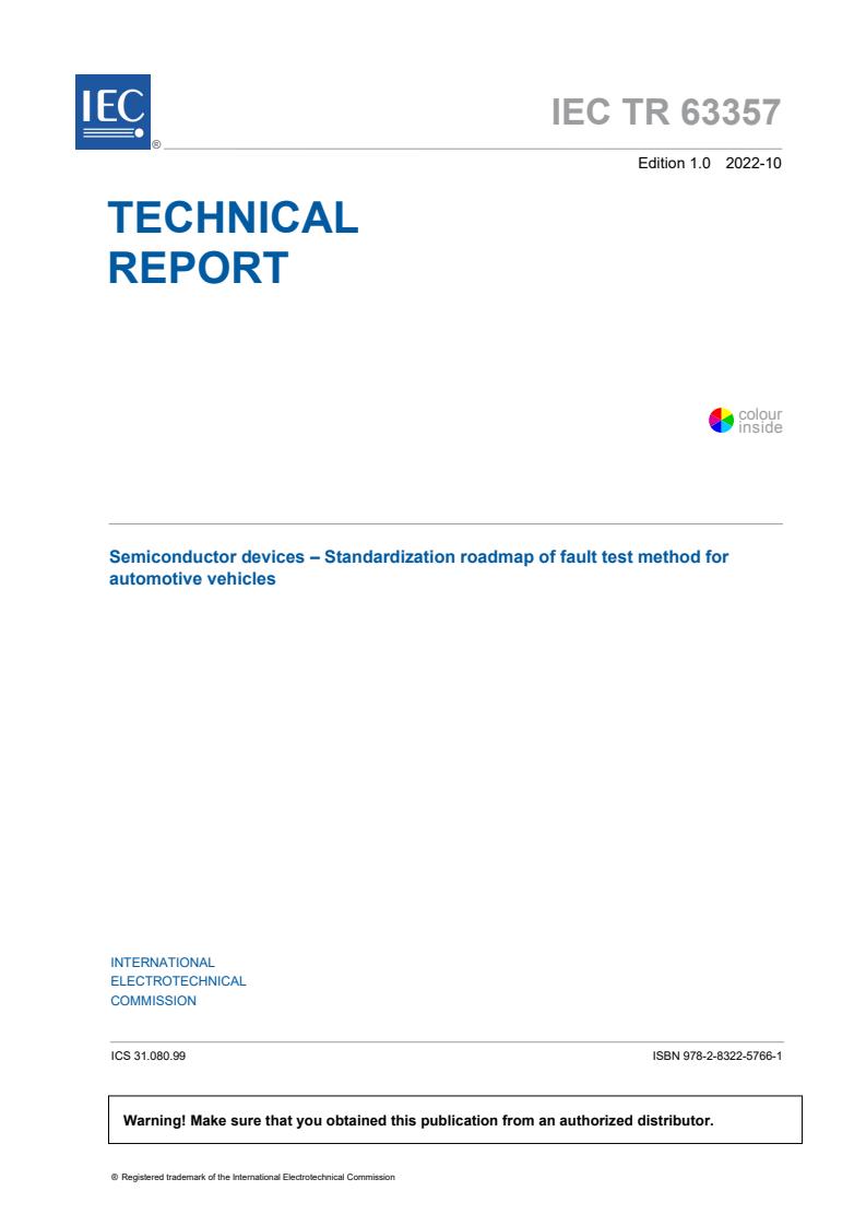 IEC TR 63357:2022 - Semiconductor devices - Standardization roadmap of fault test method for automotive vehicles
Released:10/11/2022