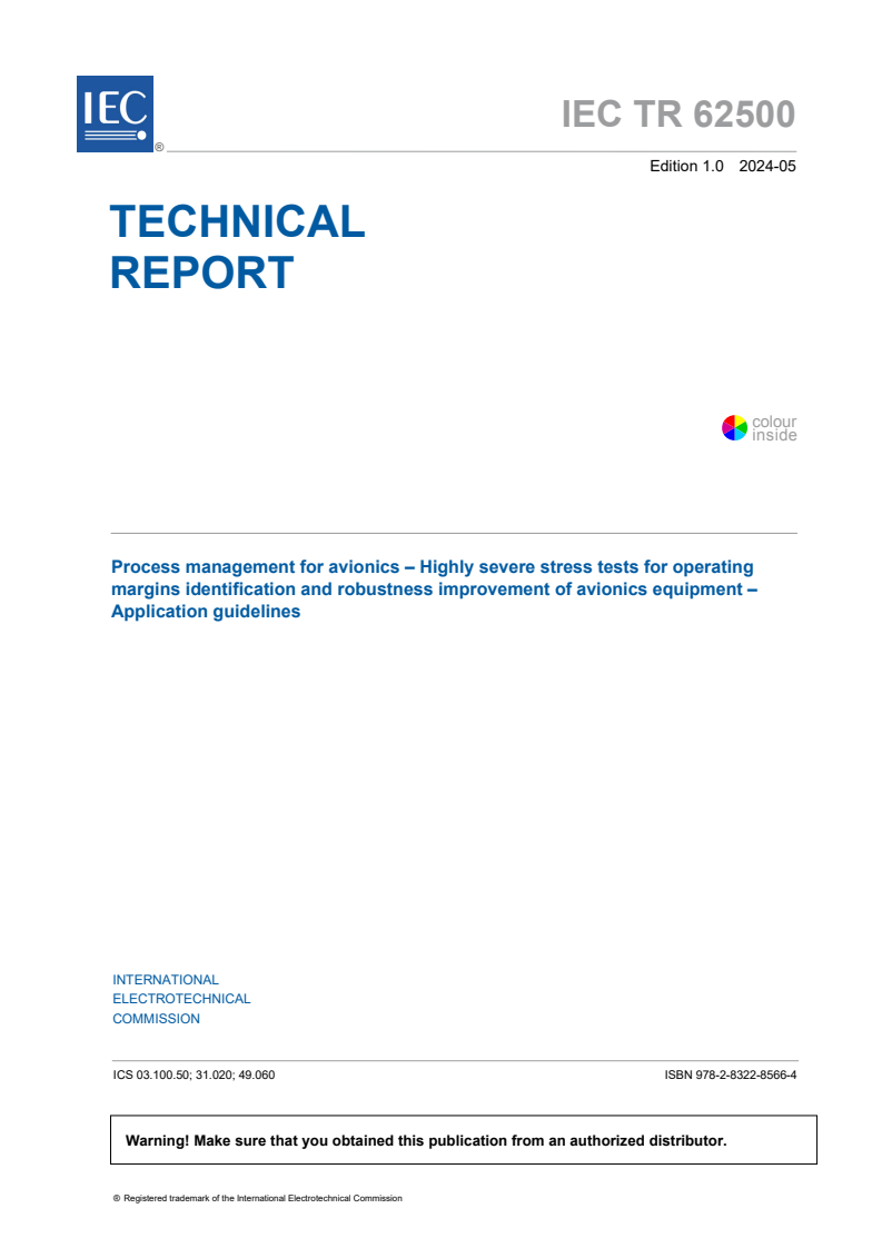 IEC TR 62500:2024 - Process management for avionics - Highly severe stress tests for operating margins identification and robustness improvement of avionics equipment - Application guidelines
Released:5/15/2024
Isbn:9782832285664