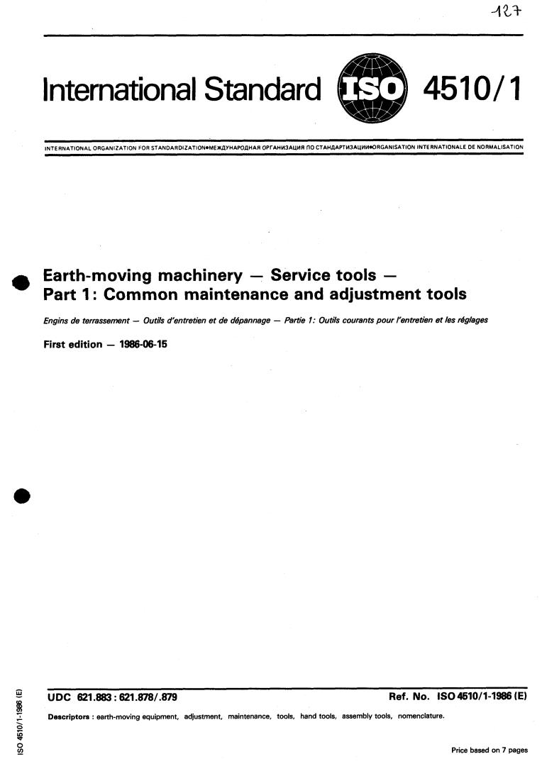 ISO 4510-1:1986 - Earth-moving machinery — Service tools — Part 1: Common maintenance and adjustment tools
Released:6/26/1986