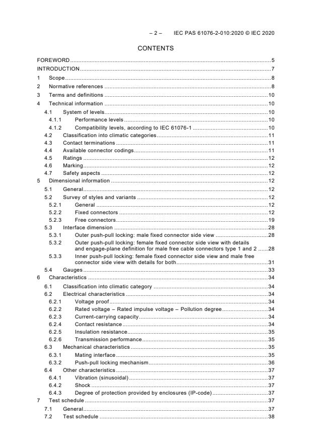 IEC PAS 61076-2-010:2020 IEC PAS 61076-2-010:2020 - Connectors for electrical and electronic equipment - Product requirements - Part 2-010: Circular connectors - Detail specification for push-pull connectors with locking mechanism, based on mating interfaces according to IEC 61076-2-101, IEC 61076-2-109, IEC 61076-2-111 and IEC 61076-2-113 - Page 4 preview