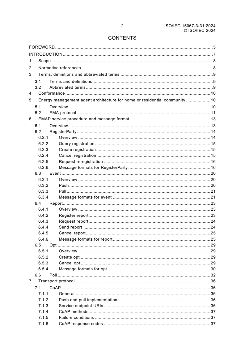 ISO/IEC 15067-3-31:2024 ISO/IEC 15067-3-31:2024 - Information technology - Home Electronic System (HES) application model - Part 3-31: Protocol of energy management agents for demand-response energy management and interactions among these agents
Released:3/20/2024
Isbn:9782832283578 - Page 4 preview
