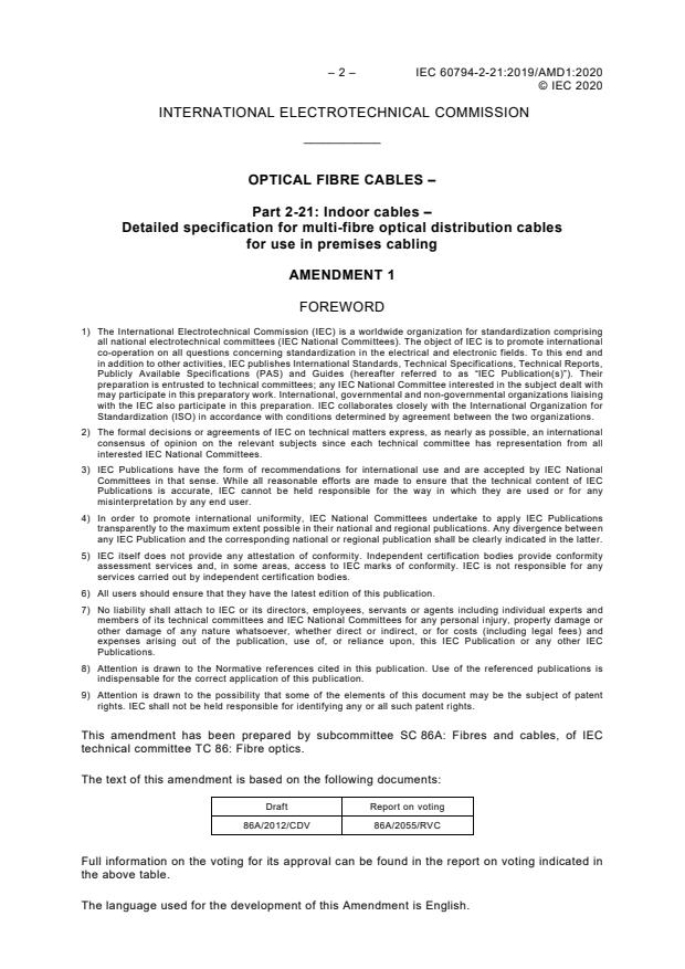 IEC 60794-2-21:2019/AMD1:2020 IEC 60794-2-21:2019/AMD1:2020 - Amendment 1 - Optical fibre cables - Part 2-21: Indoor cables - Detailed specification for multi-fibre optical distribution cables for use in premises cabling
Released:11/18/2020
Isbn:9782832294734 - Page 4 preview