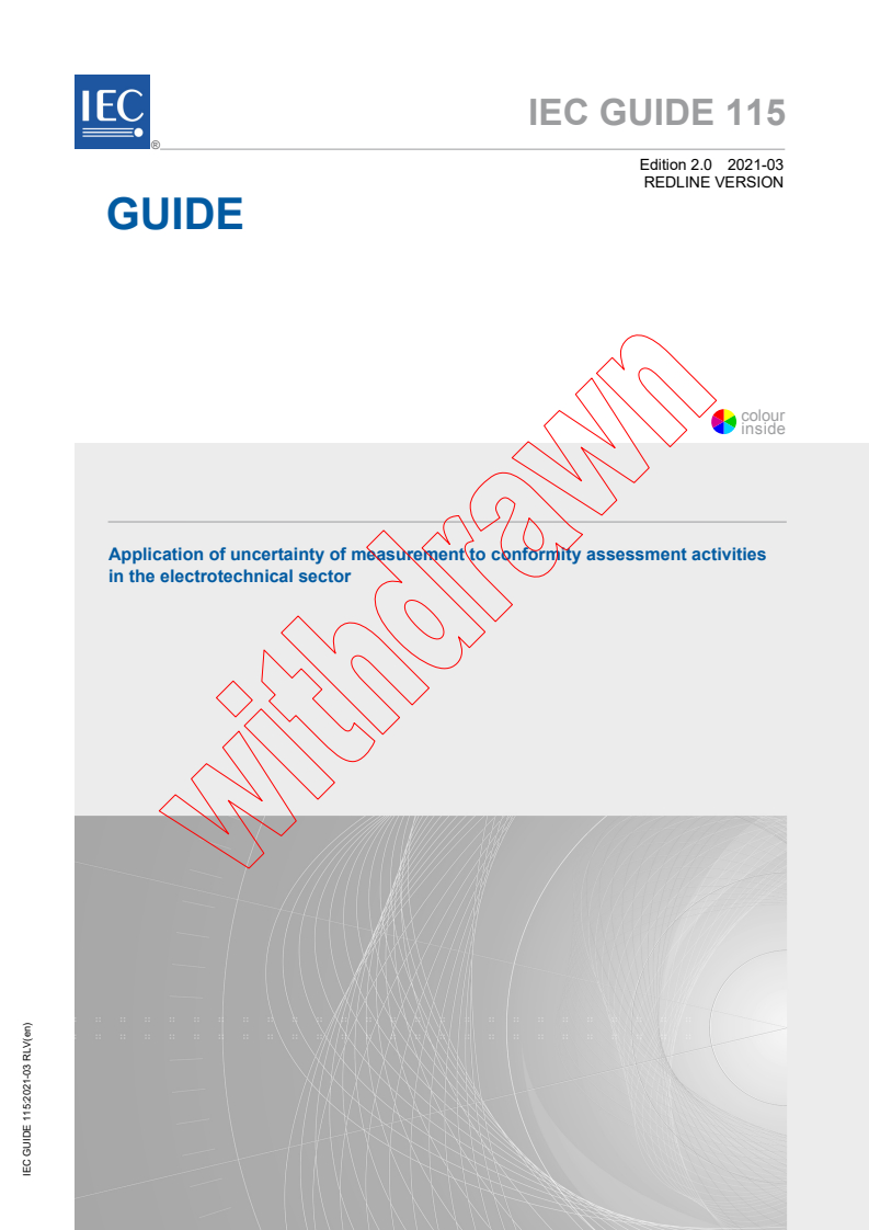 IEC GUIDE 115:2021 RLV - Application of uncertainty of measurement to conformity assessment activities in the electrotechnical sector
Released:3/11/2021
Isbn:9782832295694