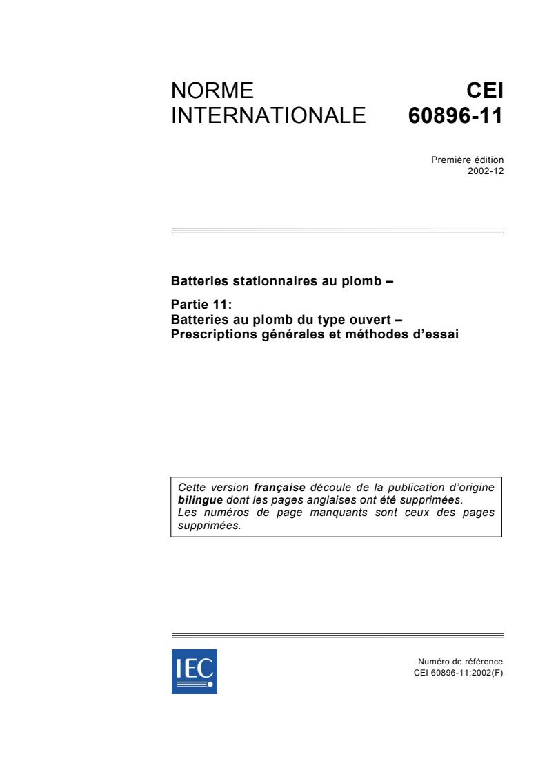IEC 60896-11:2002 - Batteries stationnaires au plomb - Partie 11: Batteries au plomb du type ouvert - Prescriptions générales et méthodes d'essai
Released:12/4/2002