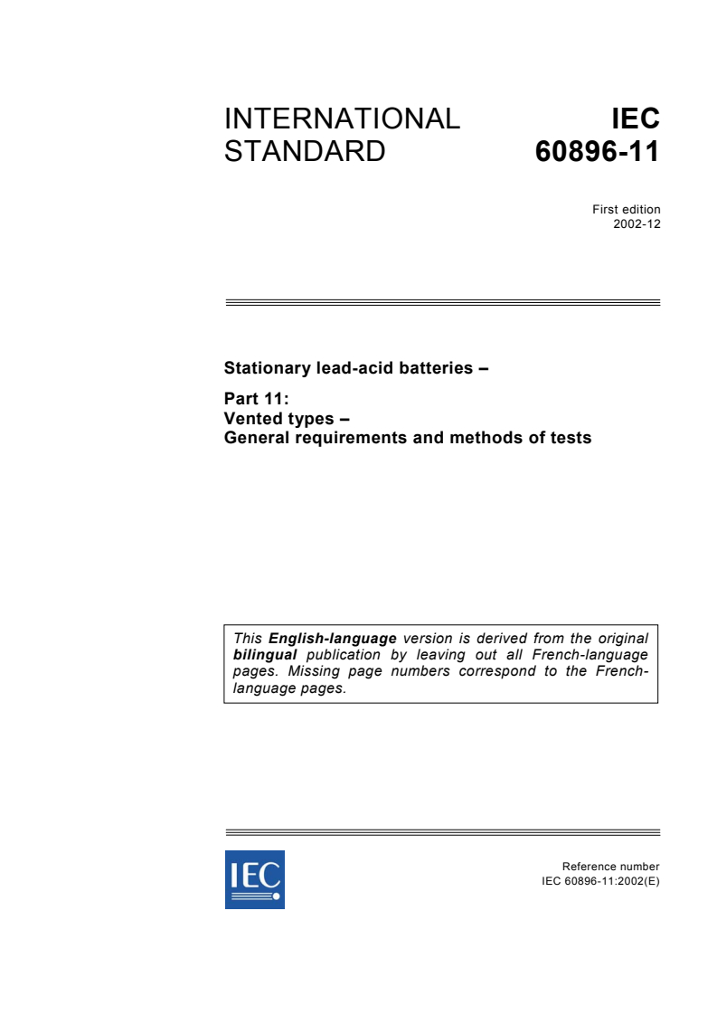 IEC 60896-11:2002 - Stationary lead-acid batteries - Part 11: Vented types - General requirements and methods of tests
Released:12/4/2002