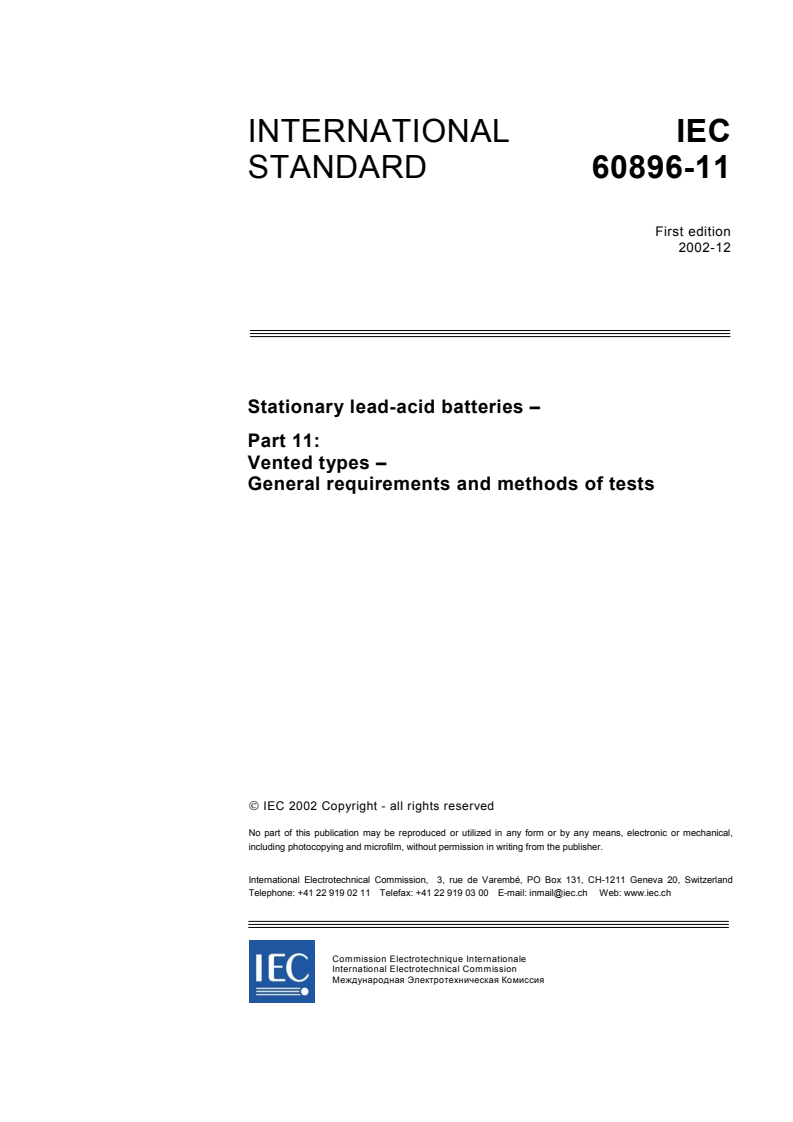 IEC 60896-11:2002 - Stationary lead-acid batteries - Part 11: Vented types - General requirements and methods of tests
Released:12/4/2002