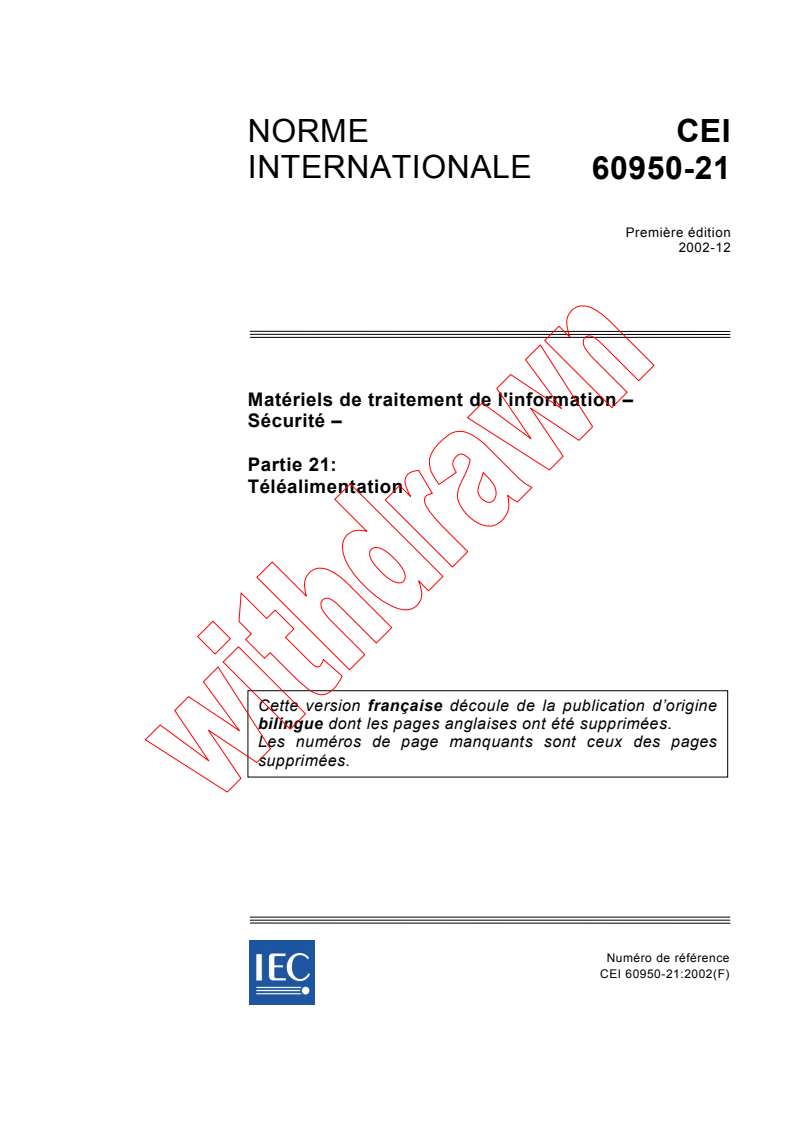 IEC 60950-21:2002 - Matériels de traitement de l'information - Sécurité - Partie 21: Téléalimentation
Released:12/17/2002