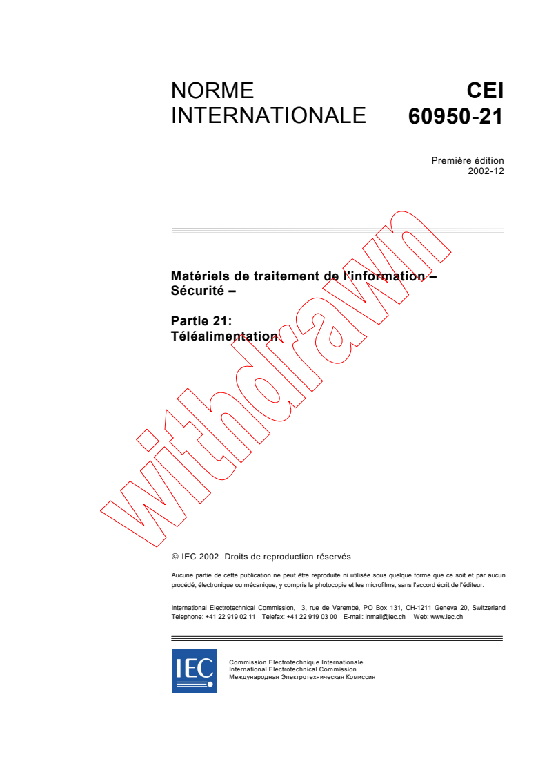 IEC 60950-21:2002 - Matériels de traitement de l'information - Sécurité - Partie 21: Téléalimentation
Released:12/17/2002