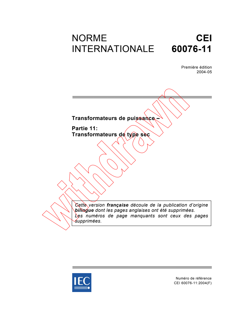 IEC 60076-11:2004 - Transformateurs de puissance - Partie 11: Transformateurs de type sec
Released:5/27/2004