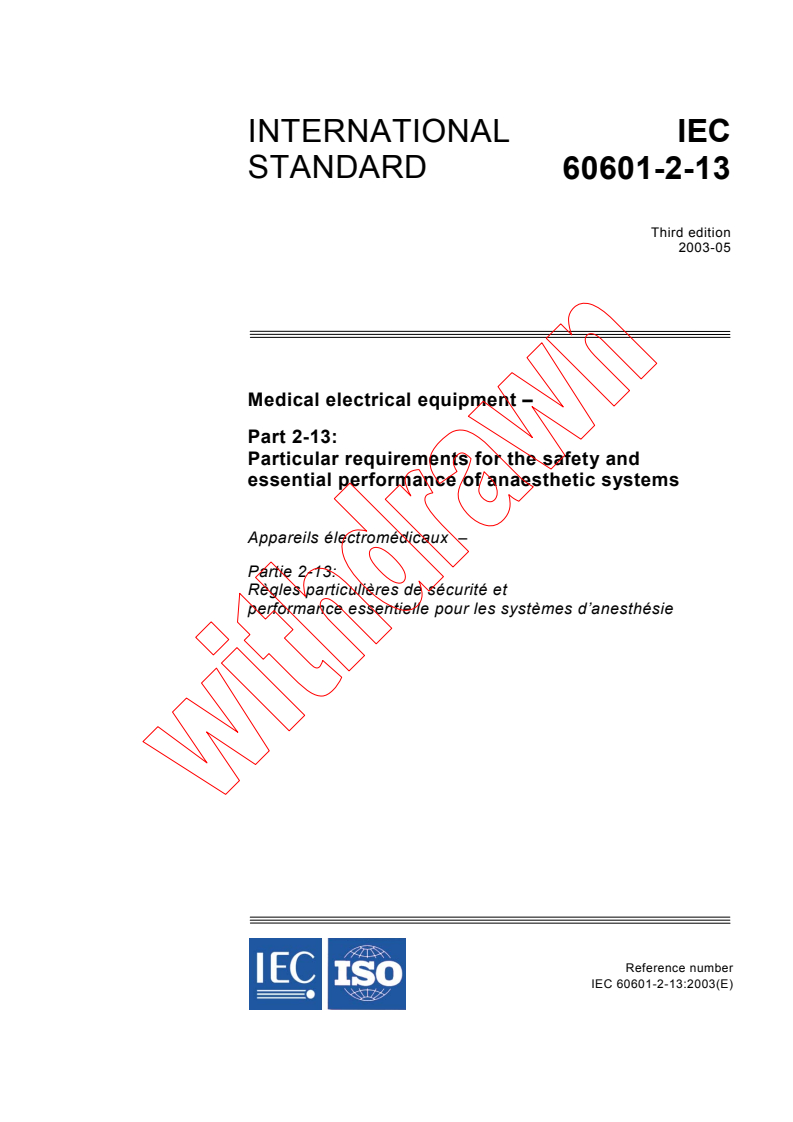 IEC 60601-2-13:2003 - Medical electrical equipment - Part 2-13: Particular requirements for the safety and essential performance of anaesthetic systems
Released:5/27/2003
Isbn:2831870275