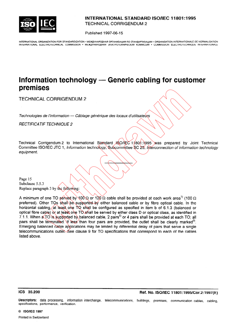 ISO/IEC 11801:1995/COR2:1997 - Corrigendum 2 - Information technology -- Generic cabling for customer premises
Released:6/12/1997