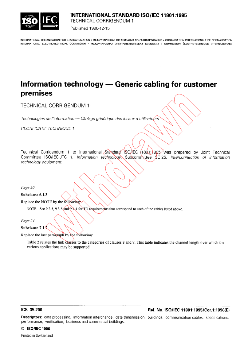 ISO/IEC 11801:1995/COR1:1996 - Corrigendum 1 - Information technology -- Generic cabling for customer premises
Released:12/15/1996
