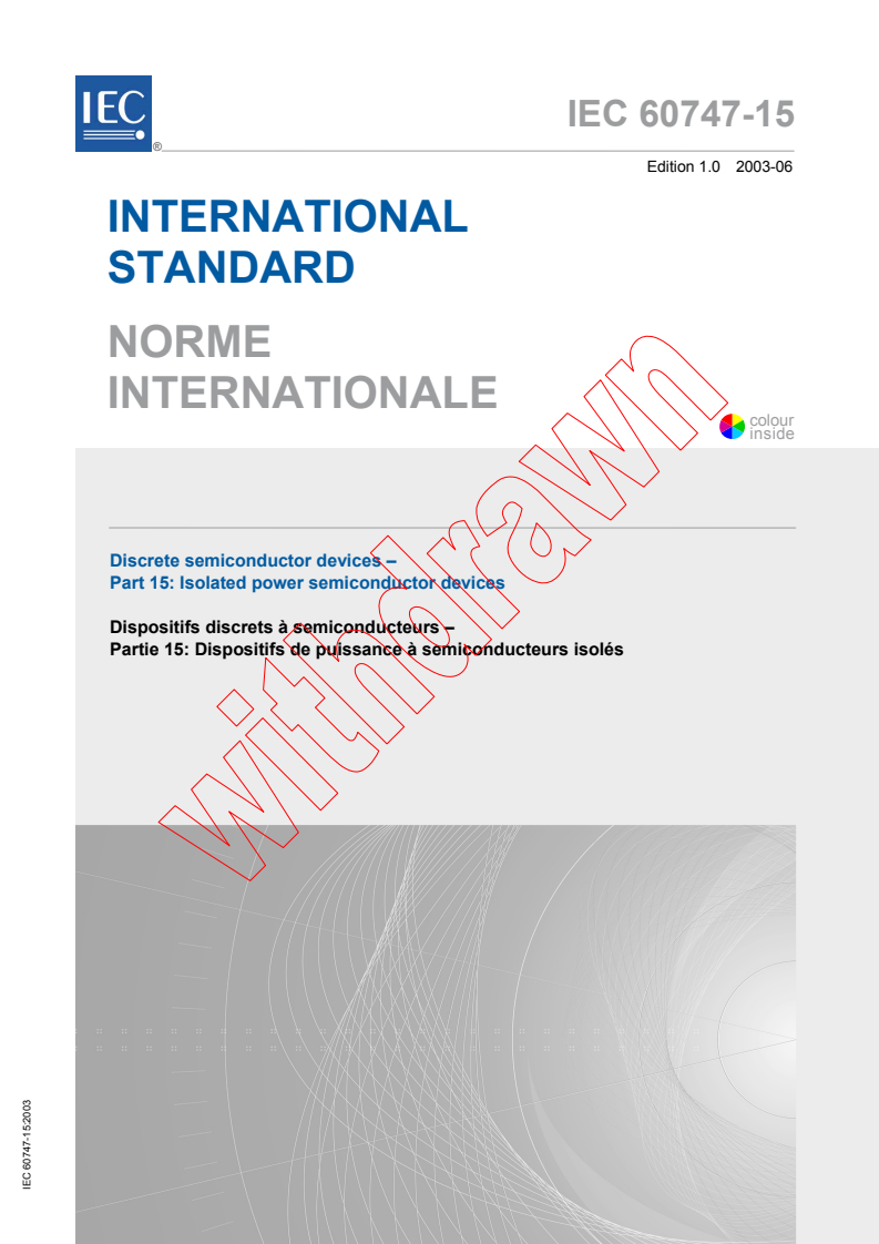 IEC 60747-15:2003 - Discrete semiconductor devices - Part 15: Isolated power semiconductor devices
Released:6/11/2003
Isbn:9782832207048