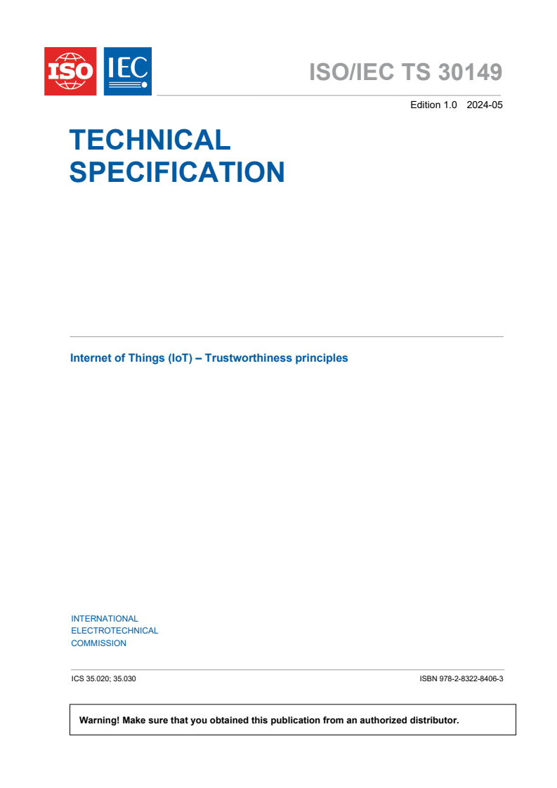 ISO/IEC TS 30149:2024 - Internet of Things (IoT) - Trustworthiness principles
Released:5/24/2024
Isbn:9782832284063