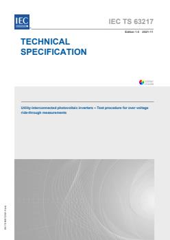 IEC TS 63217:2021 - Utility-interconnected photovoltaic inverters - Test procedure for over voltage ride-through measurements - Page 1 preview