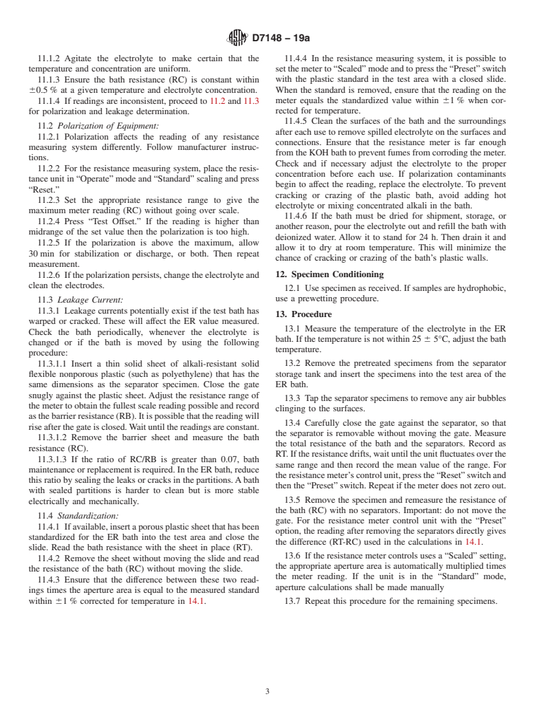 ASTM D7148-19a - Standard Test Method for  Determining the Ionic Resistivity (ER) of Alkaline Battery   Separator Using a Carbon Electrode in an Electrolyte Bath Measuring   System